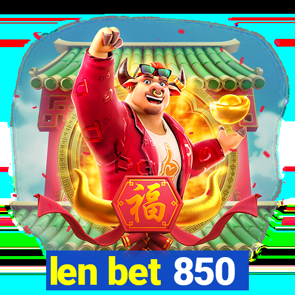 len bet 850